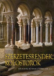 Szerzetesrendek, kolostorok