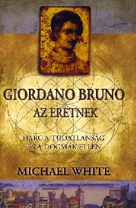 Giordano Bruno, az eretnek