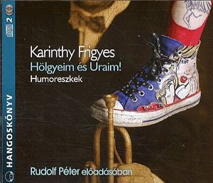 Hölgyeim és Uraim! - Humoreszkek - Hangoskönyv (2 CD)