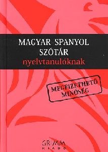 Magyar-Spanyol szótár nyelvtanulóknak