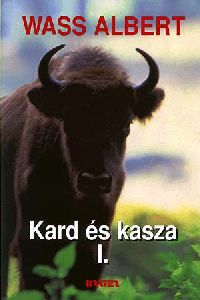 Kard és kasza I-II.