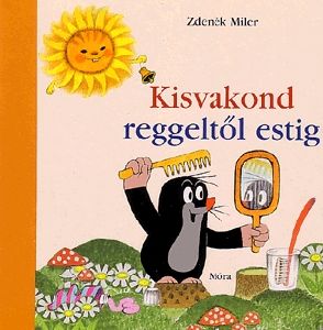 Kisvakond reggeltől estig