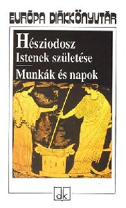 Istenek születése - Munkák és napok