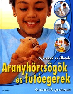 Aranyhörcsögök és futóegerek