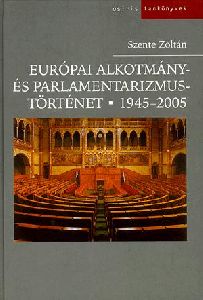 Európai alkotmány- és parlamentarizmustörténet 1945-2005