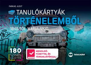 Tanulókártyák történelemből - 1848-tól napjainkig