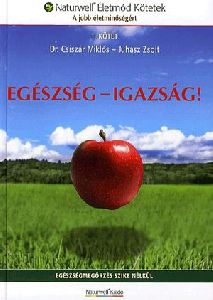Egészség - Igazság!