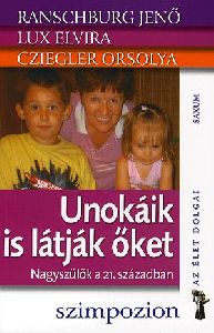 Unokáink is látják őket