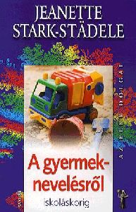 A gyermeknevelésről iskoláskorig