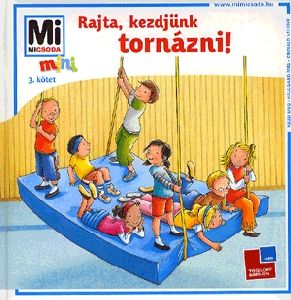 Rajta, kezdjünk tornázni!