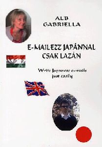 E-mailezz Japánnal csak lazán / Write Japanese e-mails just easily