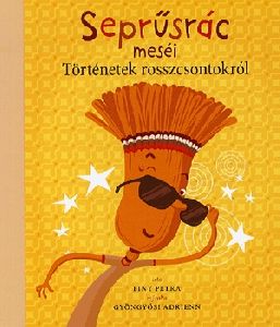 Seprűsrác meséi: Történetek rosszcsontokról