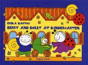 Berry and Dolly at Kindergarten