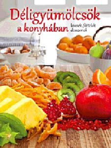 Déligyümölcsök a konyhában
