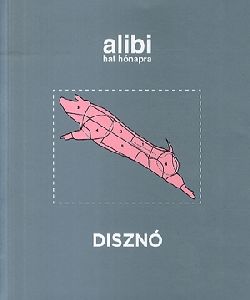 Alibi hat hónapra 11. - Disznó