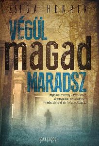 Végül magad maradsz