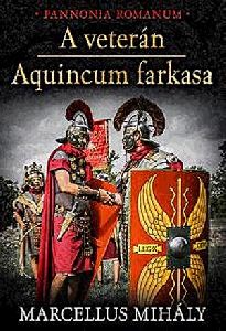 A veterán / Aquincum farkasa