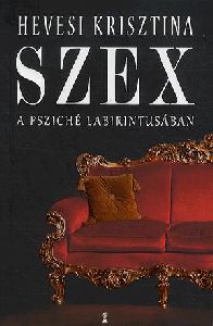 Szex - A psziché labirintusában