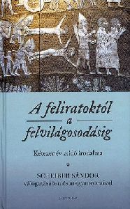 A feliratoktól a felvilágosodásig