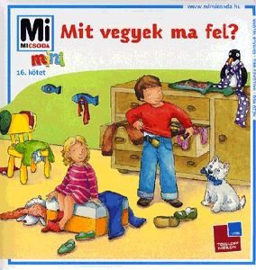 Mit vegyek ma fel?