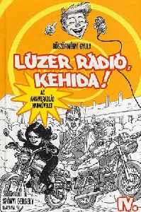 Lúzer Rádió, Kehida! IV.