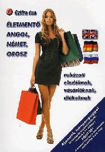 Életmentő angol, német, orosz ruházati eladóknak, vásárlóknak, diákoknak