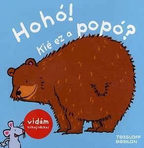 Hohó! Kié ez a popó?