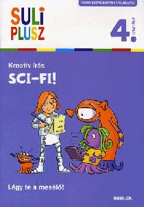 Kreatív írás - Sci-fi! 4. osztályosoknak