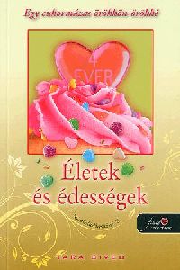 Életek és édességek