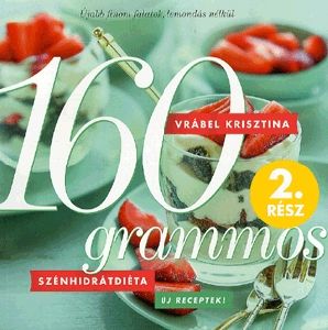 160 grammos szénhidrátdiéta 2. rész