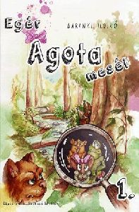 Egér Ágota meséi 1.