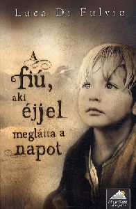 A fiú, aki éjjel meglátta a napot