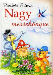 Csukás István Nagy meséskönyve