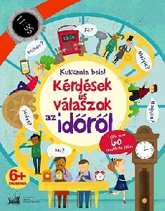 Kukkants bele! - Kérdések és válaszok az időről