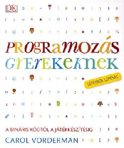 Programozás gyerekeknek - lépésről lépésre