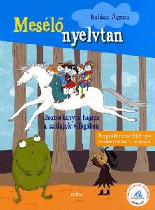 Mesélő nyelvtan 2. - Boszorkányos hajsza a szófajok világában