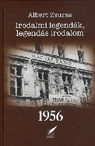 Irodalmi legendák, legendás irodalom 1956