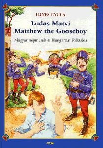 Ludas Matyi / Matthew the Gooseboy