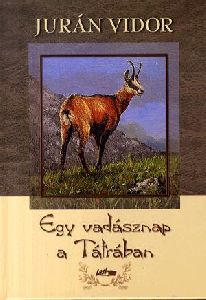 Egy vadásznap a Tátrában