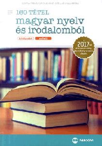160 tétel magyar nyelv és irodalomból (középszint - szóbeli)