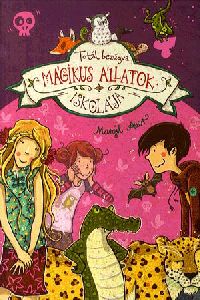 Mágikus állatok iskolája: Totál bezúgva