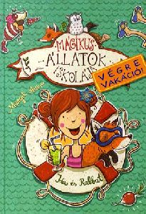 Mágikus állatok iskolája - Végre vakáció - Ida és Rabbat