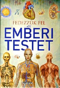 Fedezzük fel az emberi testet