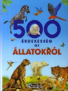 500 érdekesség az állatokról