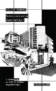 Szocialista lakhatás?