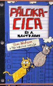 Pálcikacica és a nagyváros