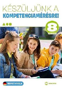 Készüljünk a kompetenciamérésre! Német nyelv 8. évfolyam