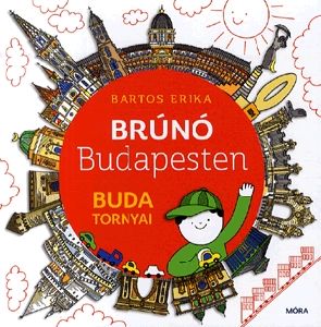Brúnó Budapesten - Buda tornyai
