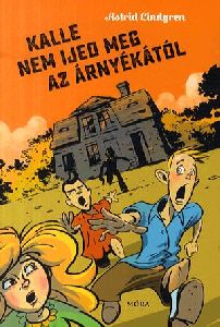 Kalle nem ijed meg az árnyékától