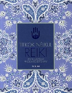 Reiki - Titkok nélkül